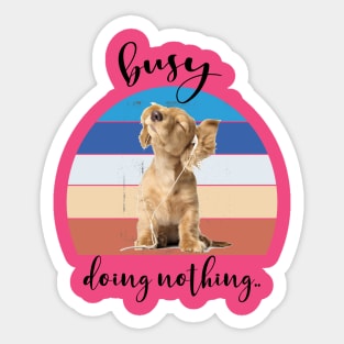 busy doing nothing Sticker